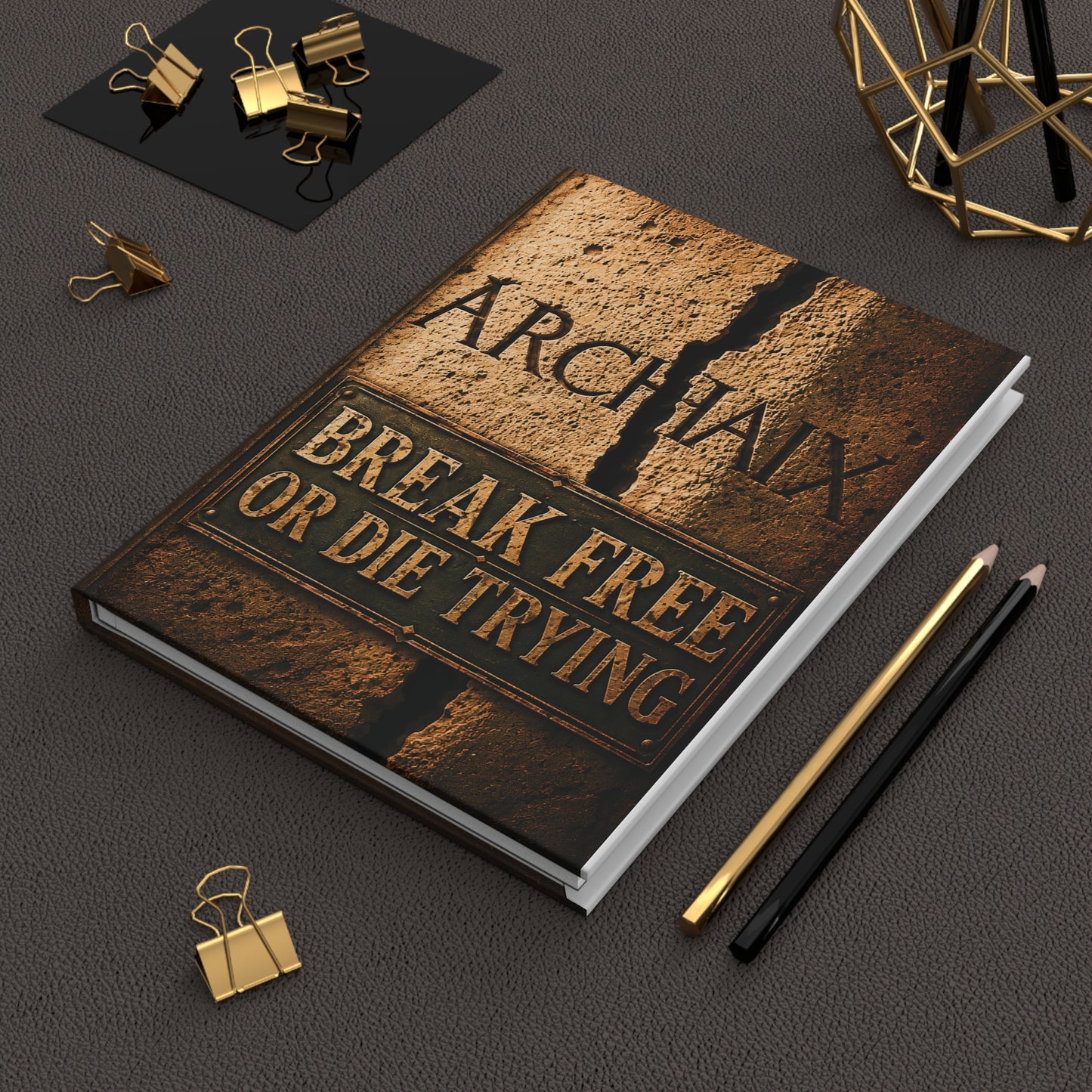 ARCHAIX Break Free or Die Trying 5.75 × 8 hardcover journal