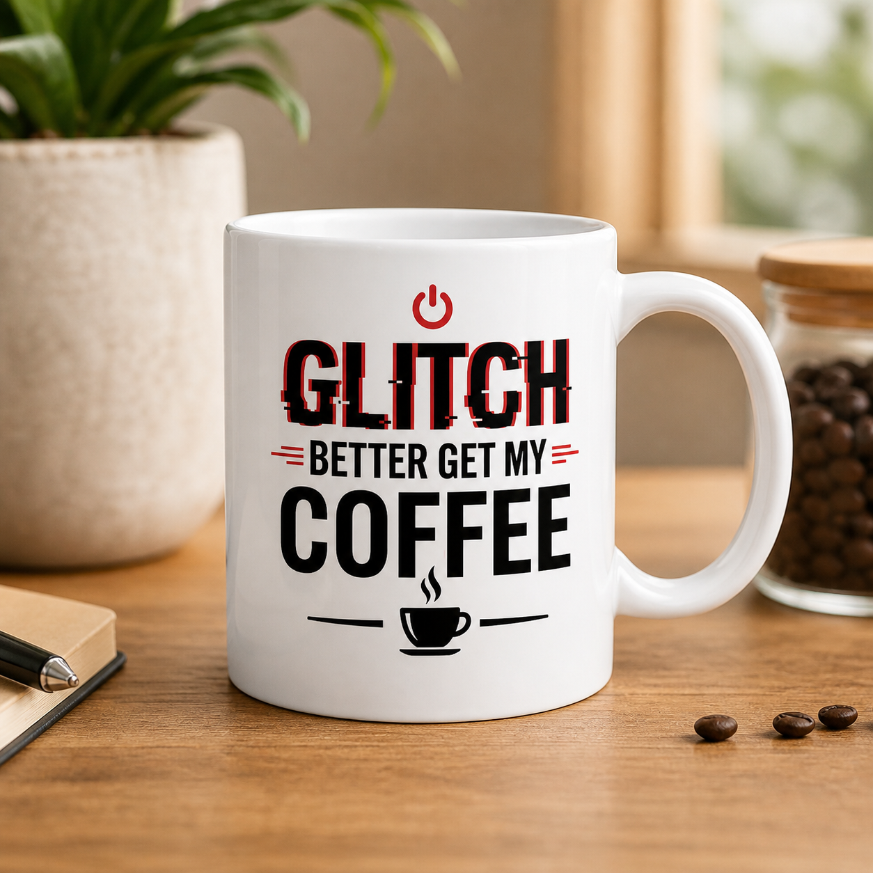 Glitch Better Get My Coffee product image