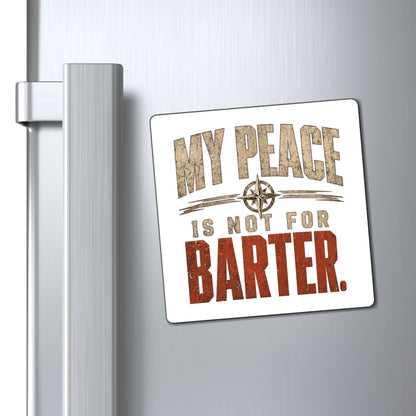 My Peace Is Not for Barter ARCHAIX statement magnet