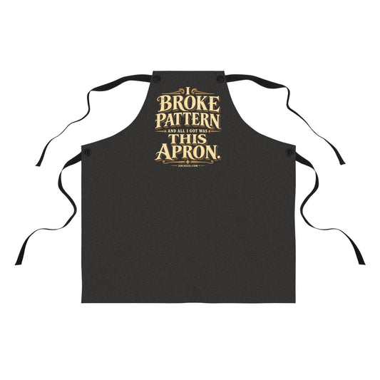 I Broke Pattern black apron with ivory and antique-gold typography