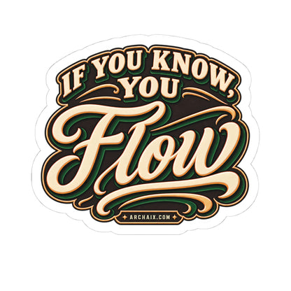 If You Know You Flow kiss-cut vinyl sticker — alternate view