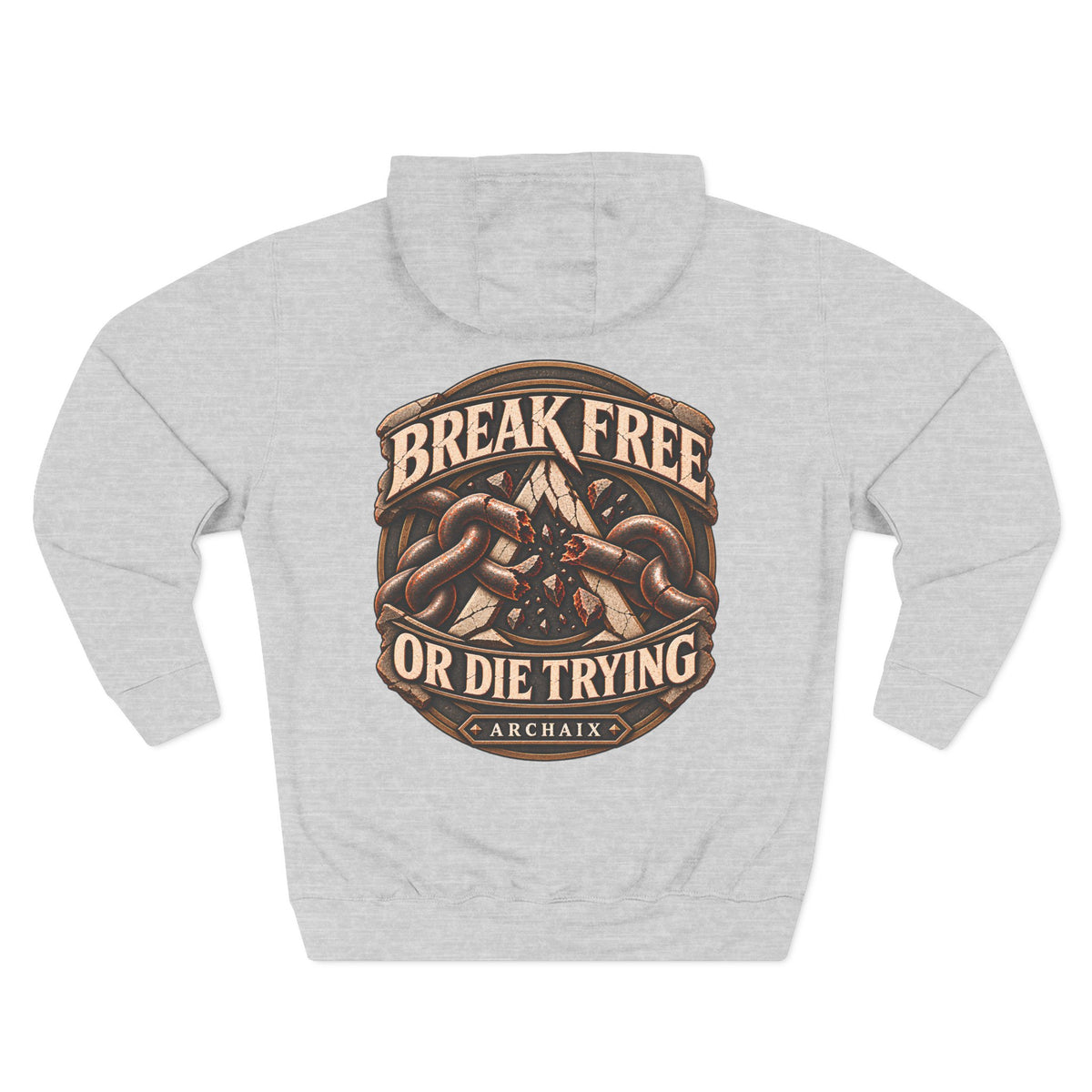 ARCHAIX Break Free or Die Trying Hoodie