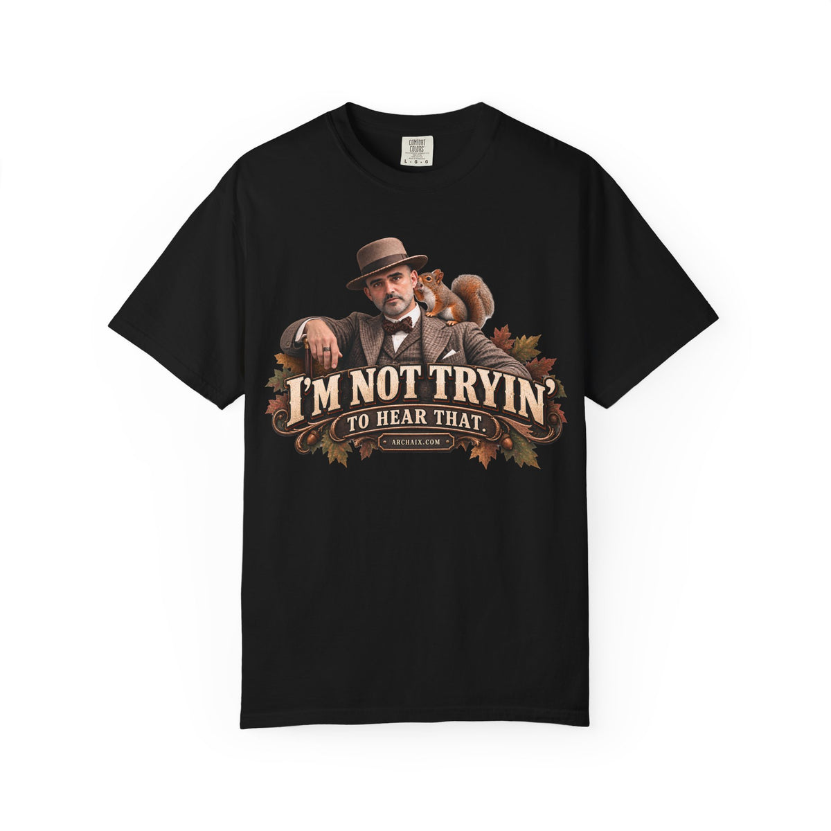 I'm Not Tryin' To Hear That Jasonism fall graphic T-shirt with vintage gentleman and squirrel artwork