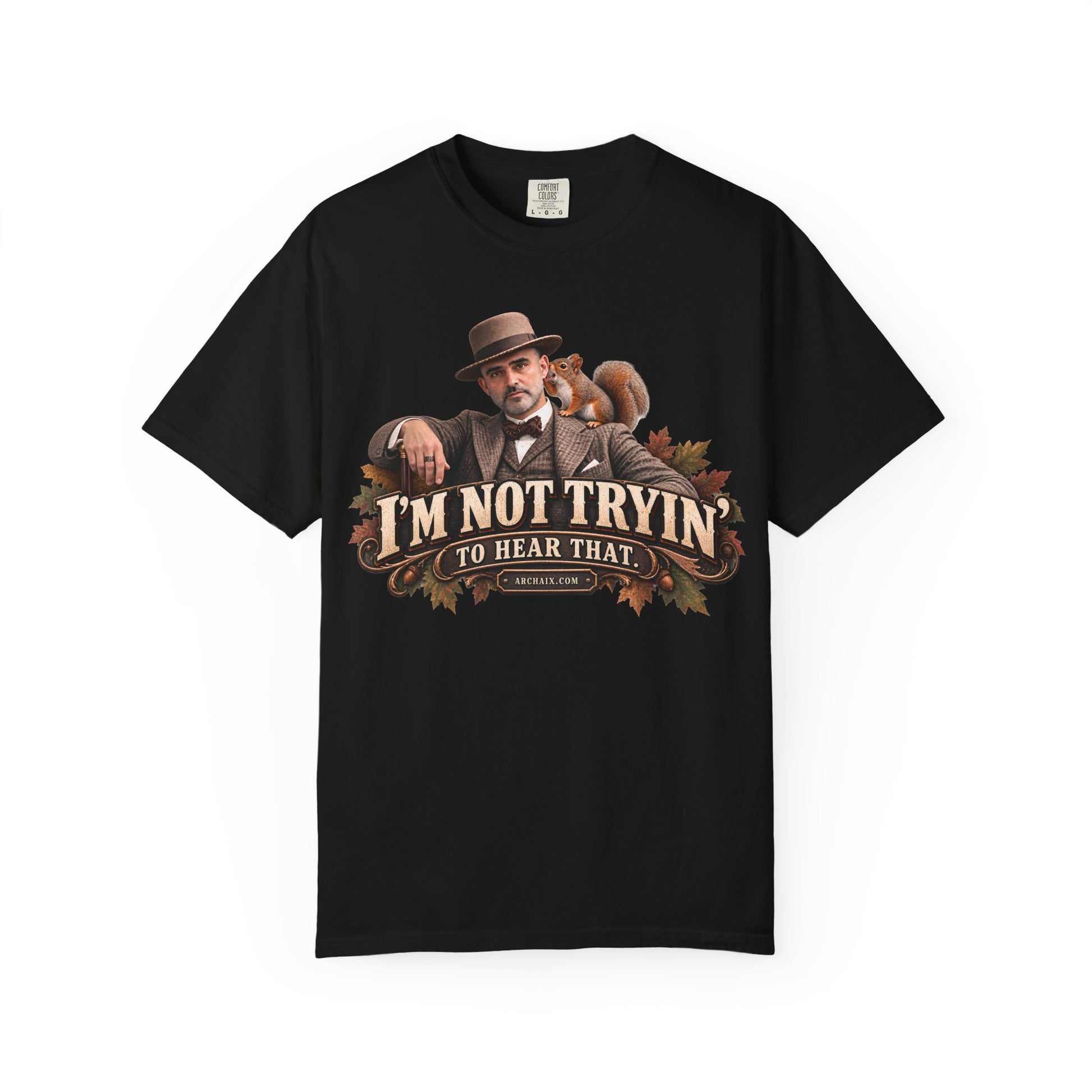 I'm Not Tryin' To Hear That Jasonism fall graphic T-shirt with vintage gentleman and squirrel artwork