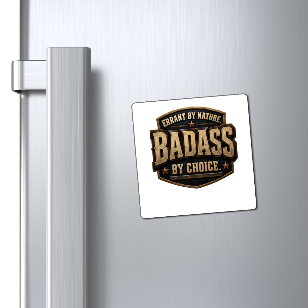 Errant by Nature, Badass by Choice magnet product close-up