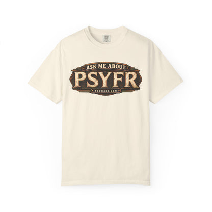 Ask Me About PSYFR garment-dyed T-shirt mockup