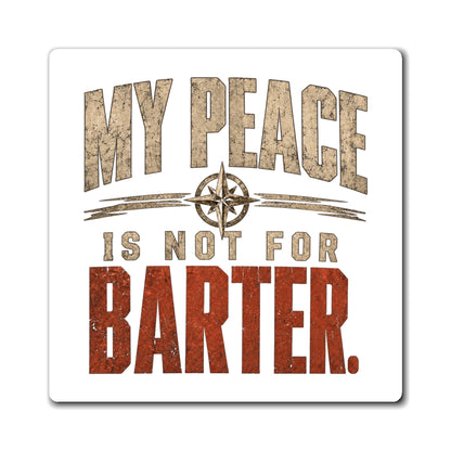 My Peace Is Not for Barter distressed compass refrigerator magnet