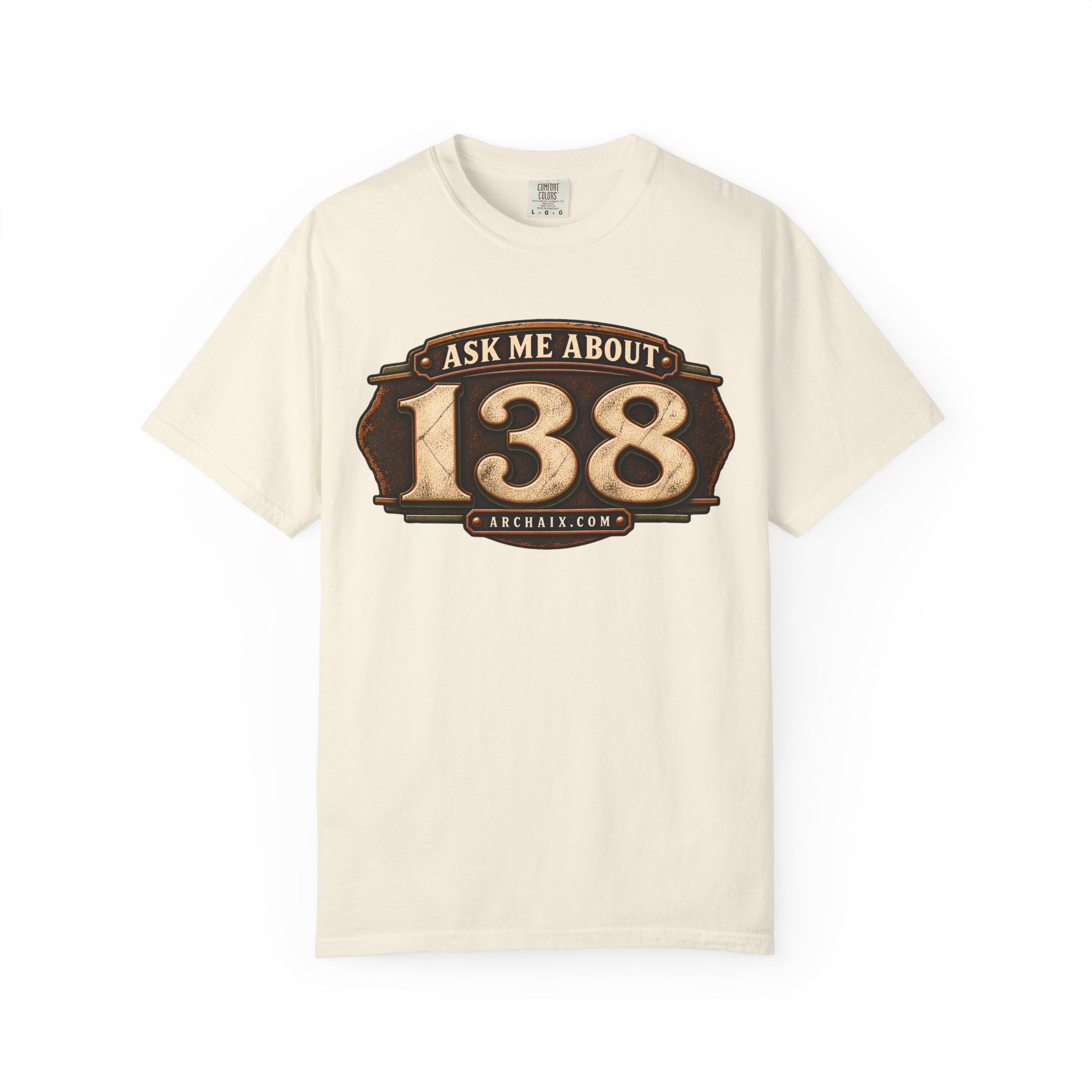 Ask Me About 138 Comfort Colors T-shirt product view