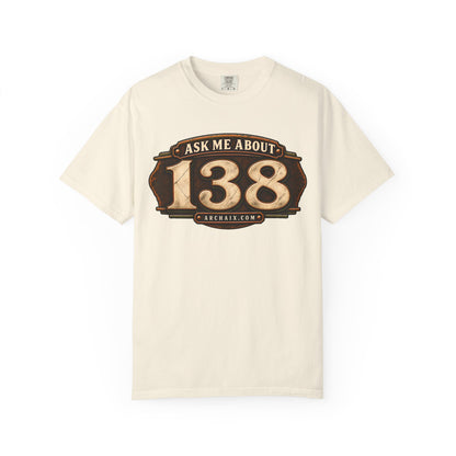 Ask Me About 138 Comfort Colors T-shirt product view