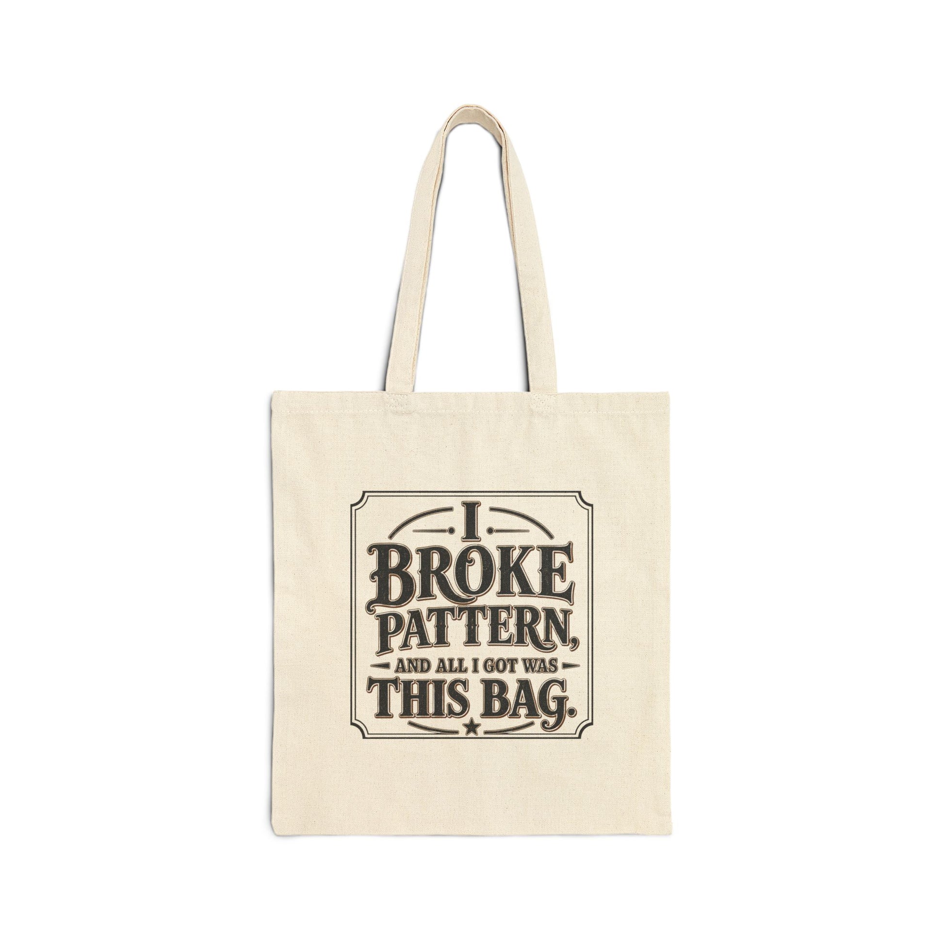 I Broke Pattern and All I Got Was This canvas tote product image