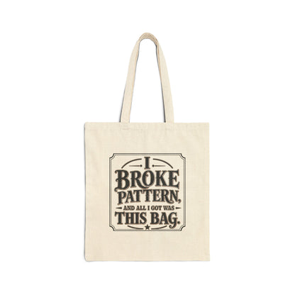 I Broke Pattern and All I Got Was This canvas tote product image