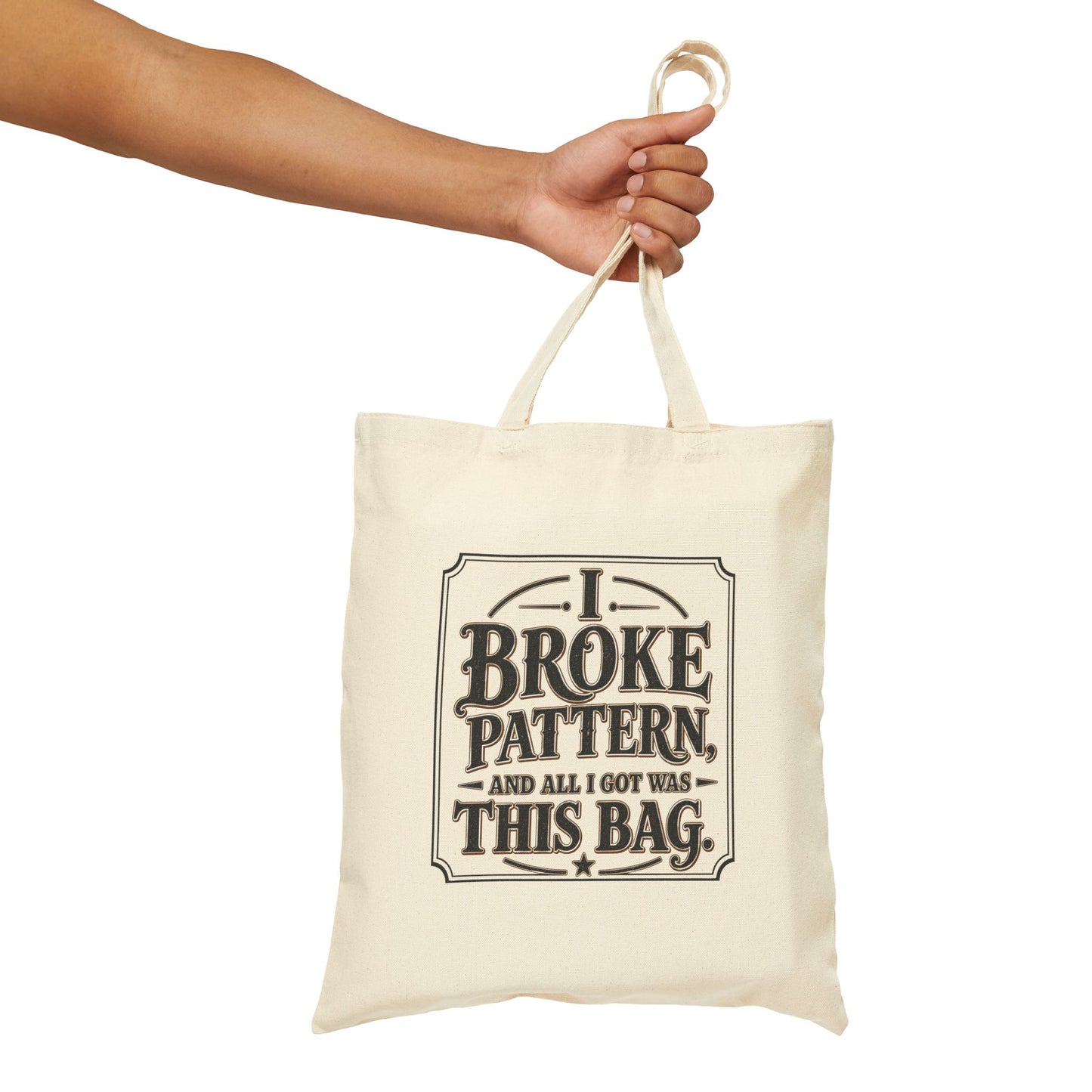 I Broke Pattern and All I Got Was This canvas tote product image