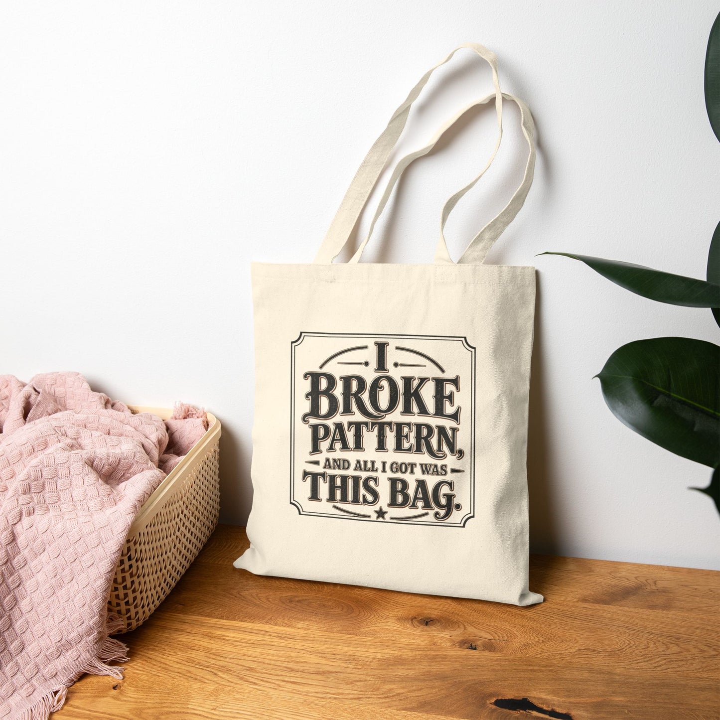I Broke Pattern and All I Got Was This canvas tote product image