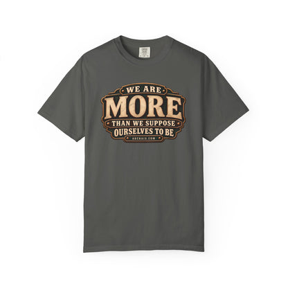We Are More Than We Suppose Ourselves to Be Comfort Colors graphic tee product image