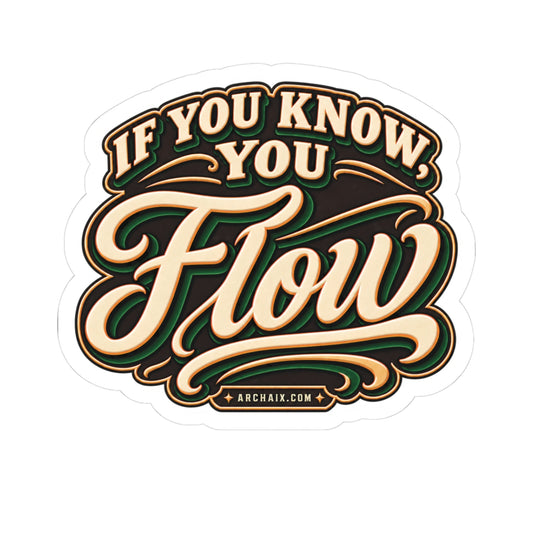 If You Know You Flow ARCHAIX sticker — main product image