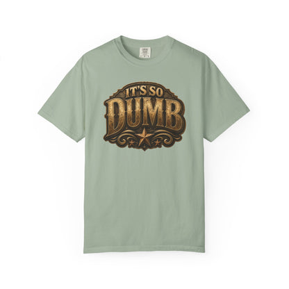 It's So Dumb graphic T-shirt product image