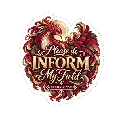 Please Do Inform My Field glossy vinyl sticker product view