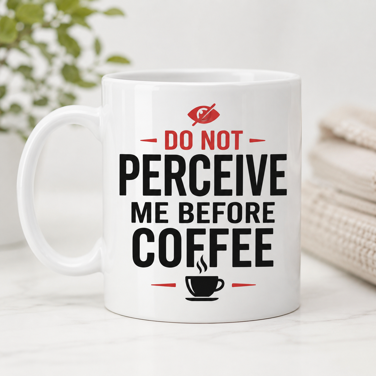 Do Not Perceive Me Before Coffee product image