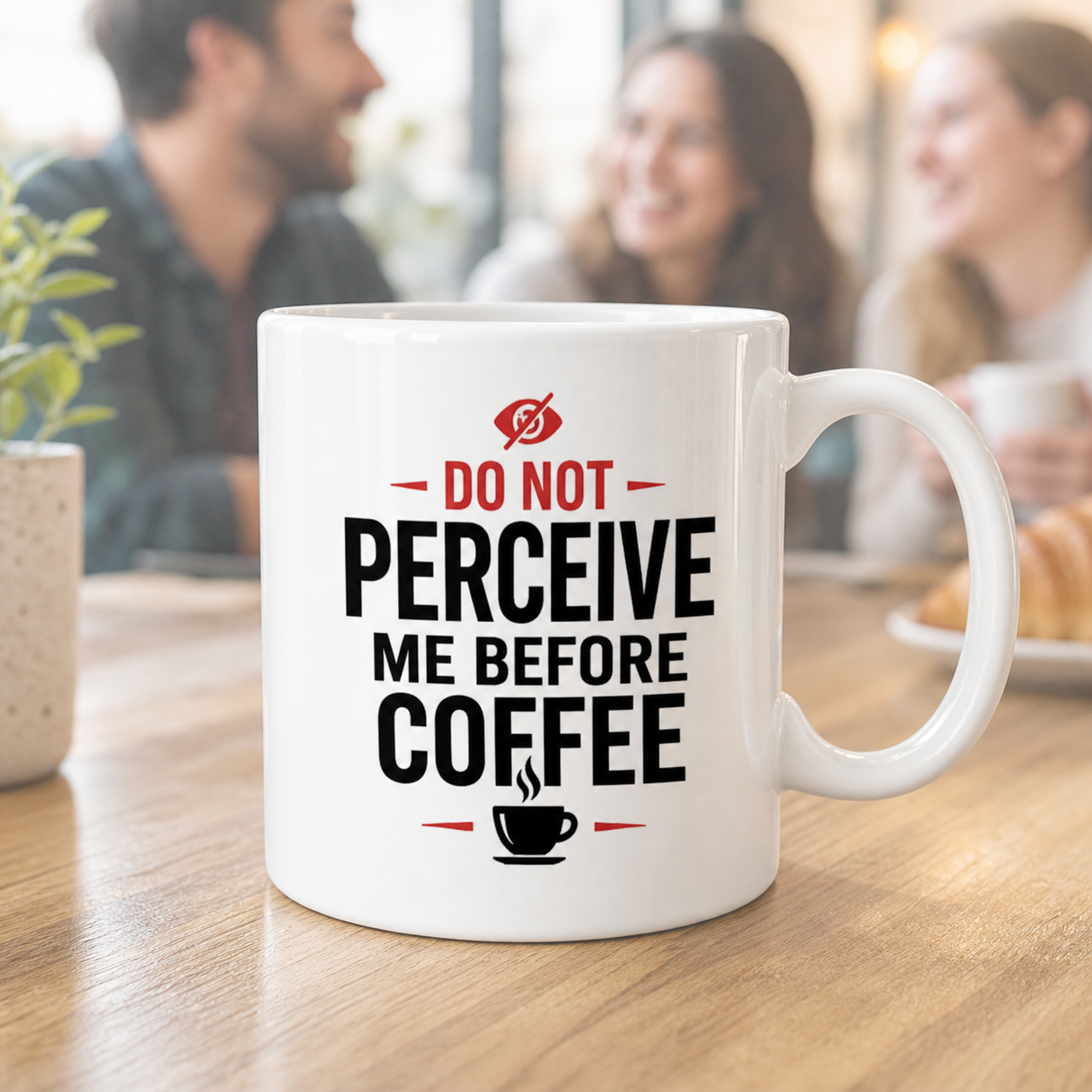 Do Not Perceive Me Before Coffee mug design detail