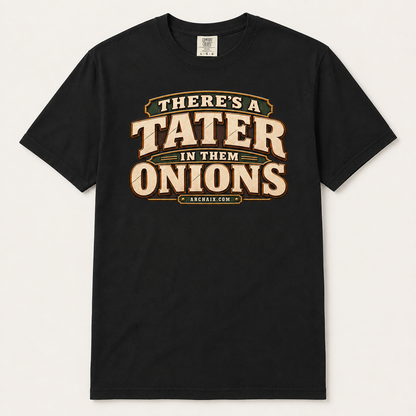 There’s a Tater in Them Onions graphic T-shirt — alternate product view