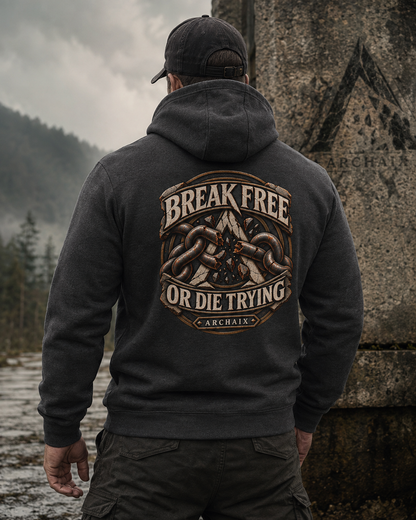 ARCHAIX Break Free or Die Trying Hoodie