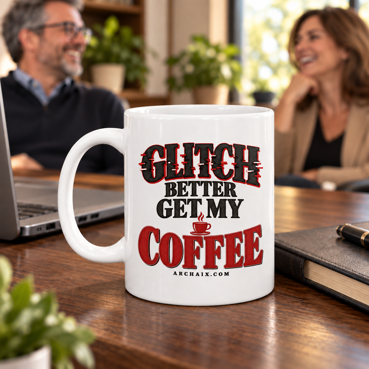 Glitch Better Get My Coffee mug with black, rust-red, and cream typography