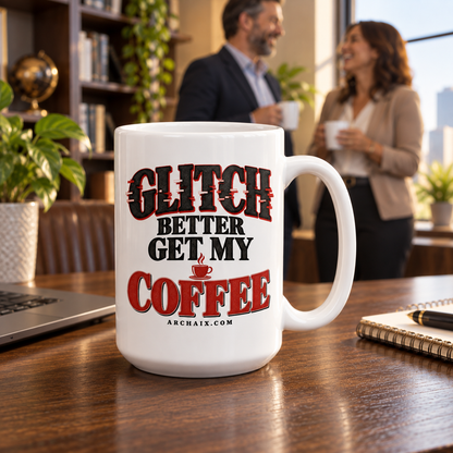 Glitch Better Get My Coffee mug — updated design mockup