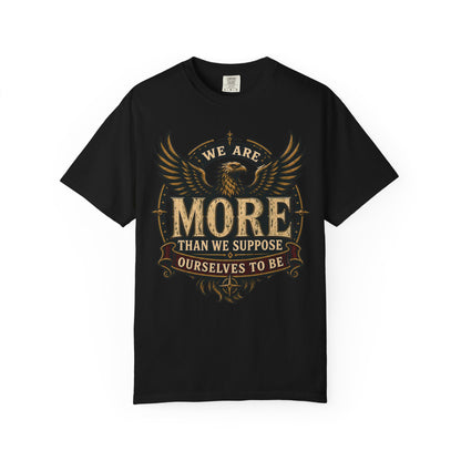 We Are More Than We Suppose Ourselves to Be vintage graphic T-shirt product image