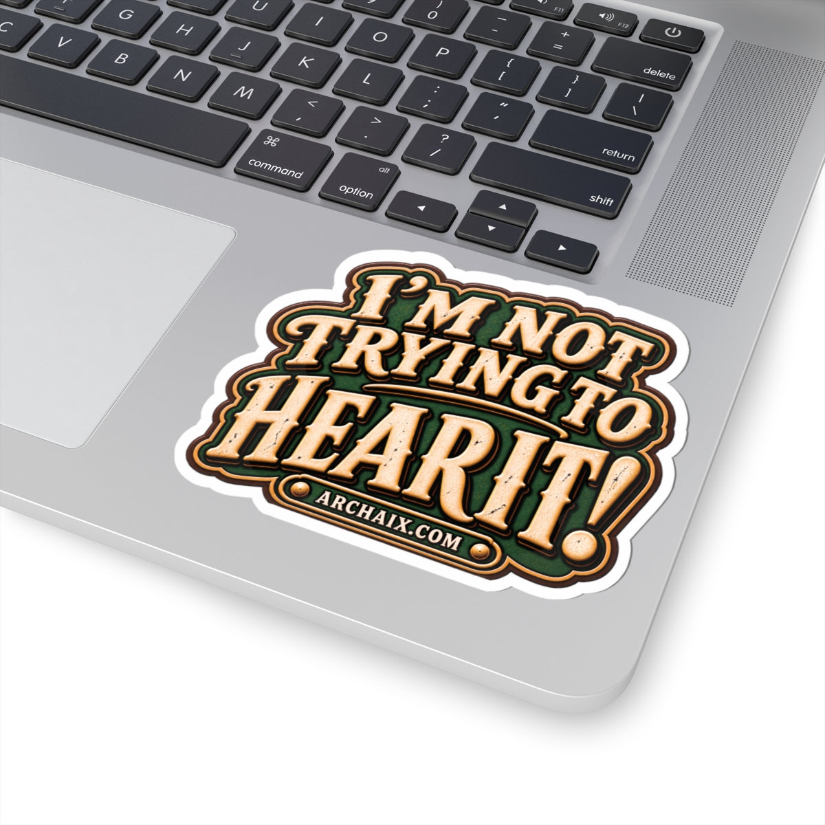 I’m Not Trying to Hear It retro ARCHAIX sticker additional product view