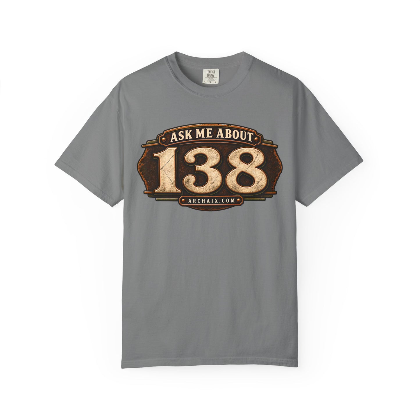 Ask Me About 138 T-shirt product image