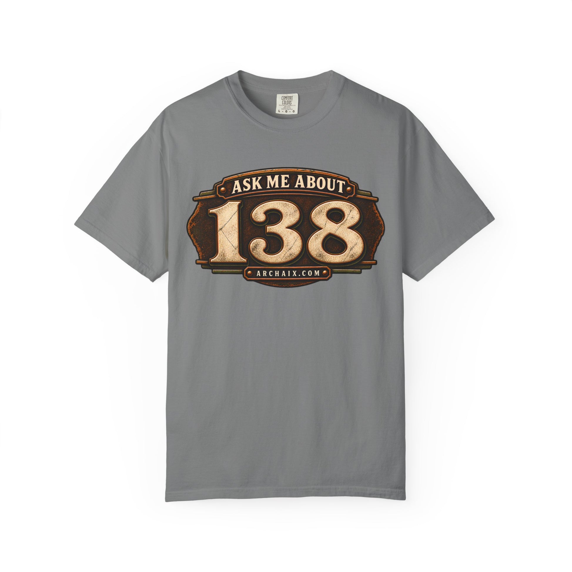 Ask Me About 138 T-shirt product image