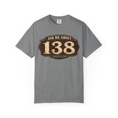Ask Me About 138 T-shirt product image
