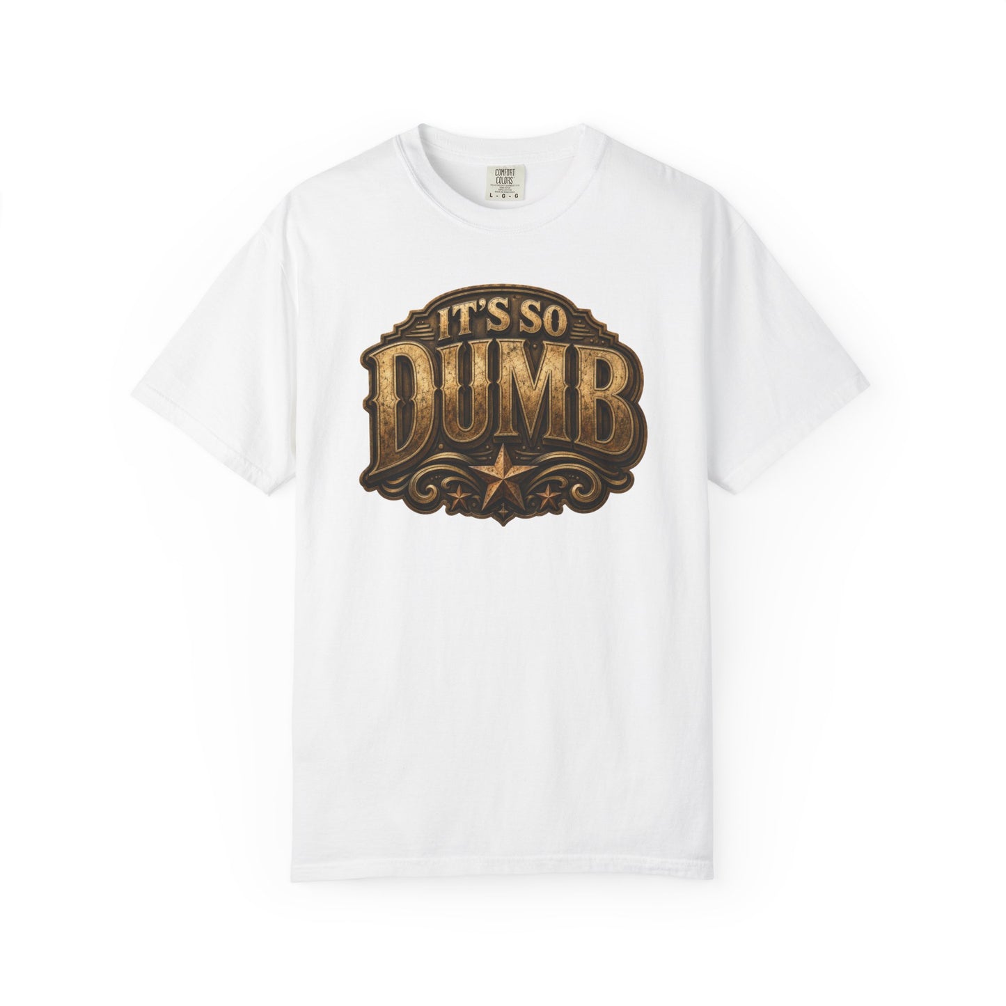 It's So Dumb T-shirt alternate product view
