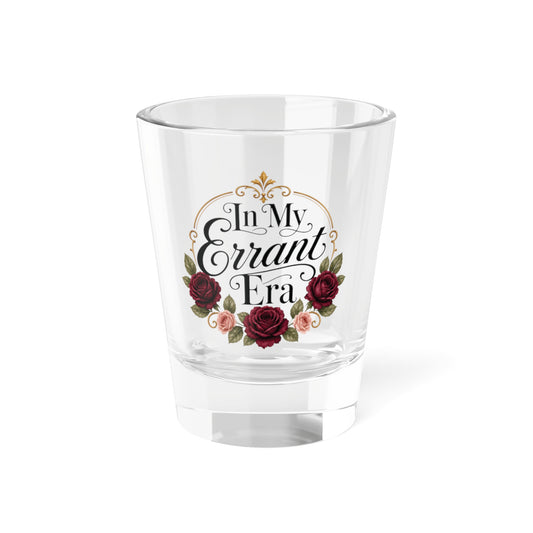 In My Errant Era vintage floral rose 1.5 oz printed shot glass