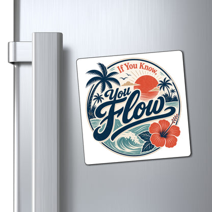 ARCHAIX If You Know, You Flow fridge magnet lifestyle view