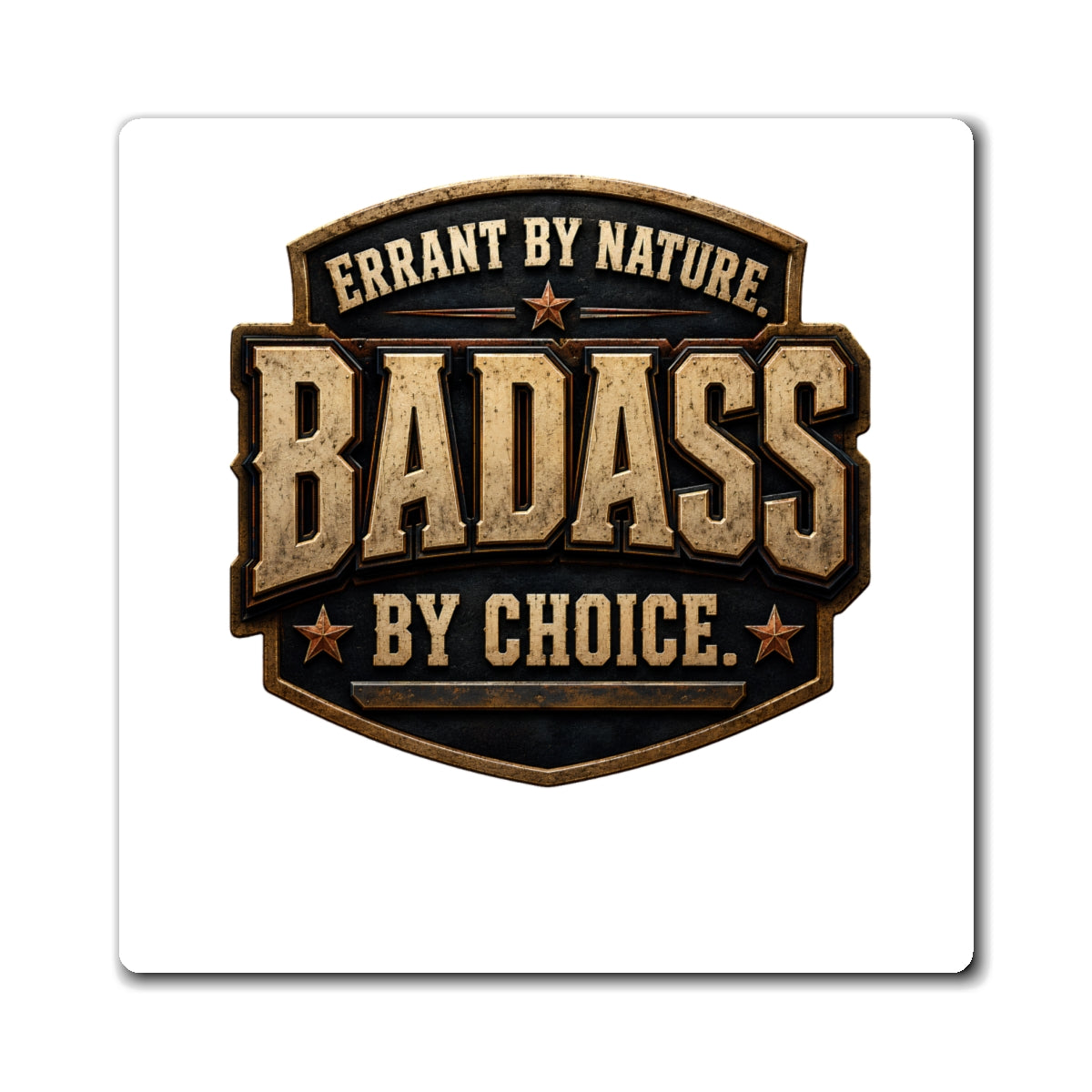 Vintage shield Errant by Nature, Badass by Choice refrigerator magnet