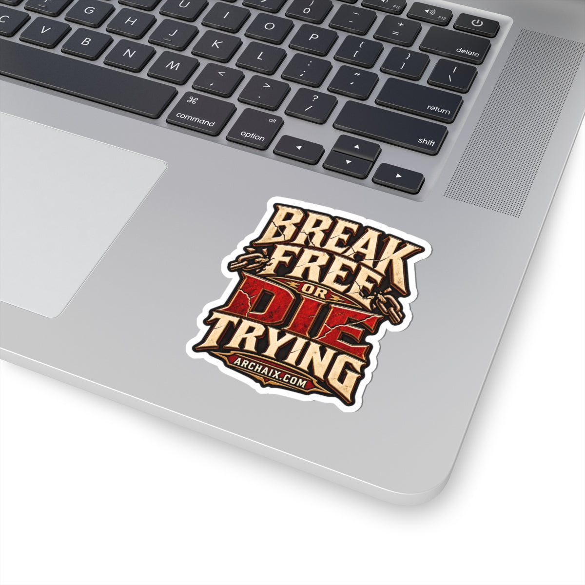 Break Free or Die Trying kiss-cut sticker with fractured lettering and red accent