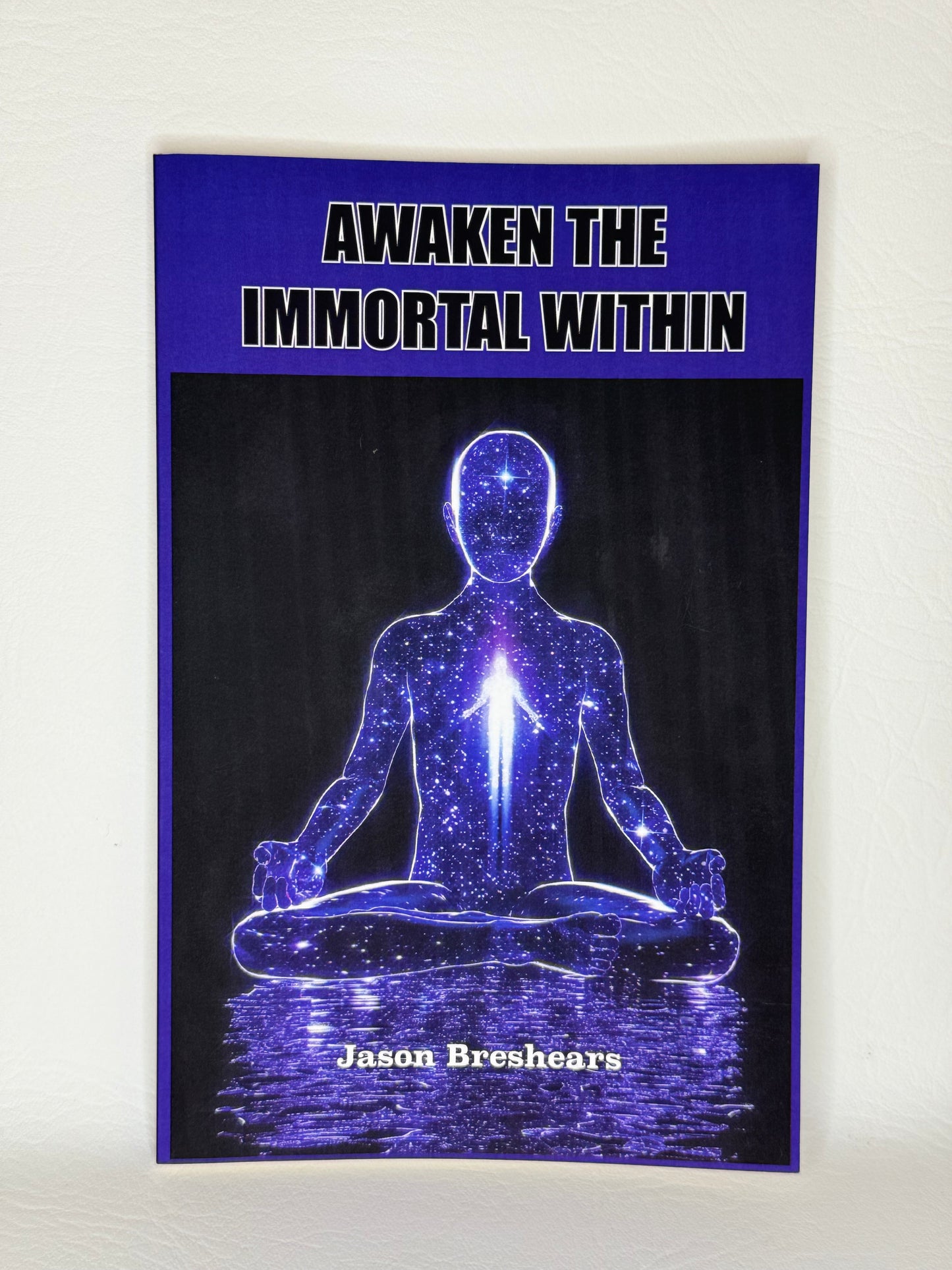 Awaken the Immortal Within (Autographed by Jason)